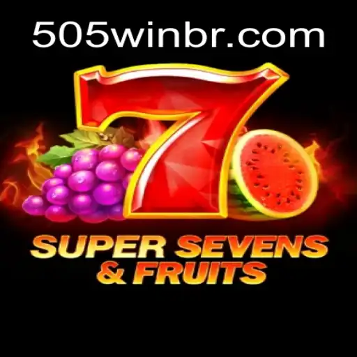 7SuperSevensFruits: Descubra a Nova Sensação do Mundo dos Jogos com 505Win